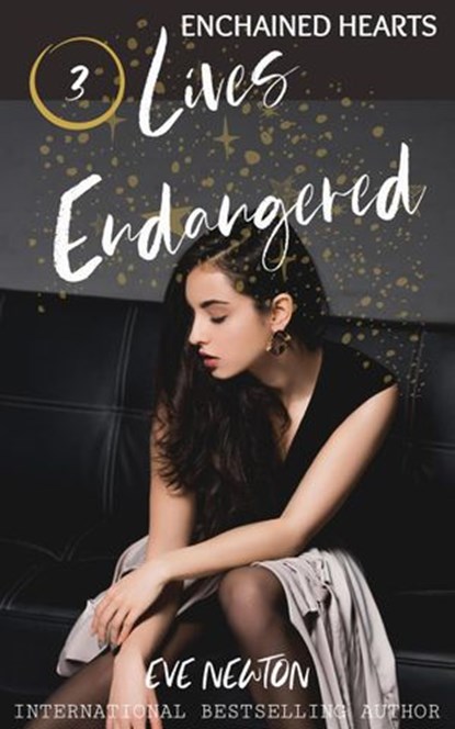 Lives Endangered: Enchained Hearts, Book 3, Eve Newton - Ebook - 9781393143932