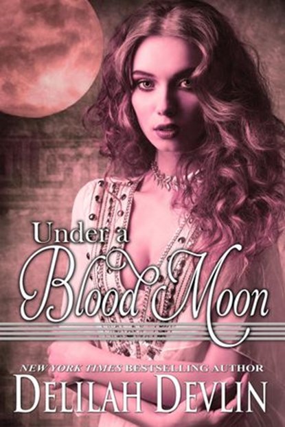Under a Blood Moon, Delilah Devlin - Ebook - 9781393149460