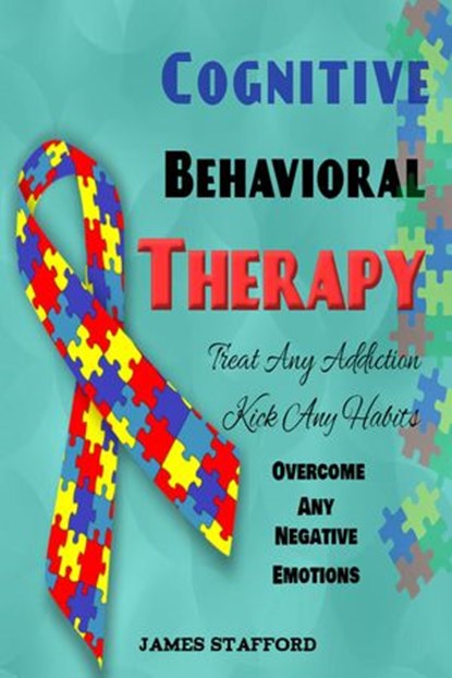 Cognitive Behavioral Therapy, James Stafford - Ebook - 9781393156789