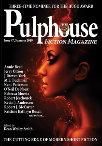 Pulphouse Fiction Magazine Issue #7, Annie Reed ; Jerry Oltion ; Kent Patterson ; Kevin J. Anderson ; C.A. Rowland ; Dayle A. Dermatis ; Kristine Kathryn Rusch ; Rob Vagle ; J. Steven York ; O’Neil De Noux ; Robert Jeschonek ; Robert J. McCarter ; Preston Dennett ; S. Andrew Swann ; Jason A. - Ebook - 9781393165125