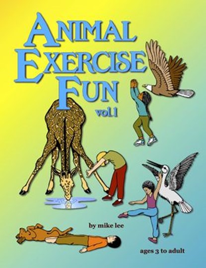 Animal Exercise Fun, Mike Lee - Ebook - 9781393167501
