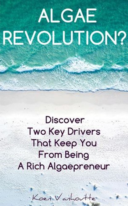 Algae Revolution, KOEN VANHOUTTE - Ebook - 9781393167785