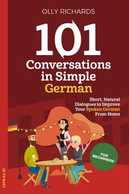 101 Conversations in Simple German, Olly Richards - Ebook - 9781393185819