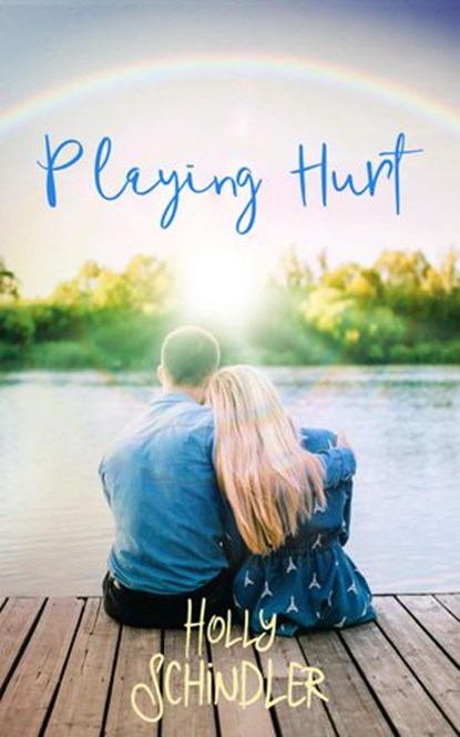 Playing Hurt, Holly Schindler - Ebook - 9781393189275