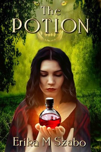 The Potion, Erika M Szabo - Ebook - 9781393190196