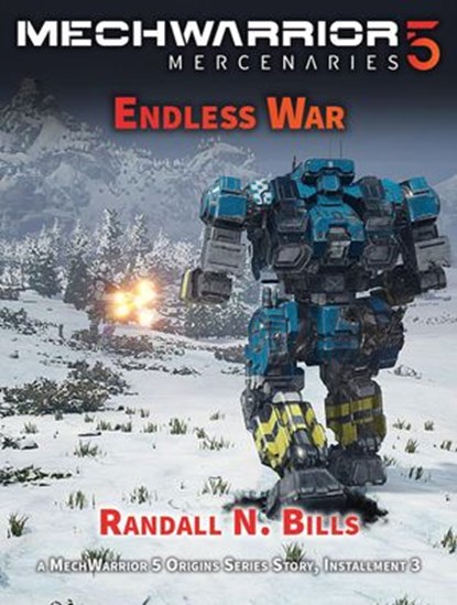 MechWarrior 5 Mercenaries: Endless War (An Origins Series Story, #3), Randall N. Bills - Ebook - 9781393191735