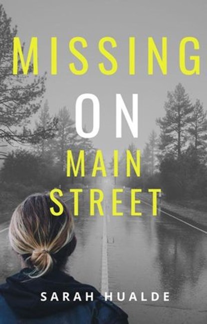Missing on Main Street, Sarah Hualde - Ebook - 9781393200888