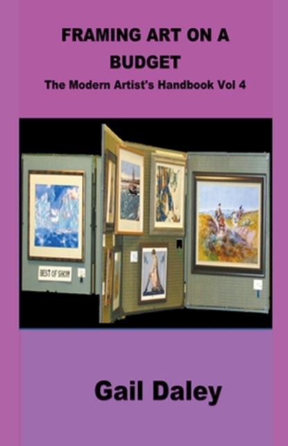 Framing Art On A Budget, Gail Daley - Paperback - 9781393203209