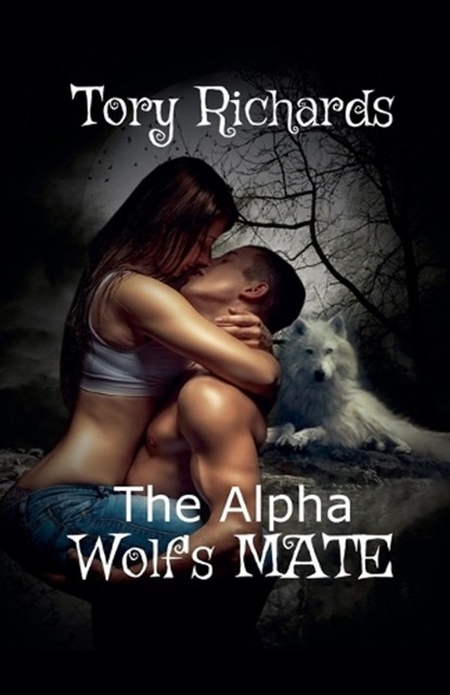 The Alpha Wolf's Mate, Tory Richards - Paperback - 9781393207559