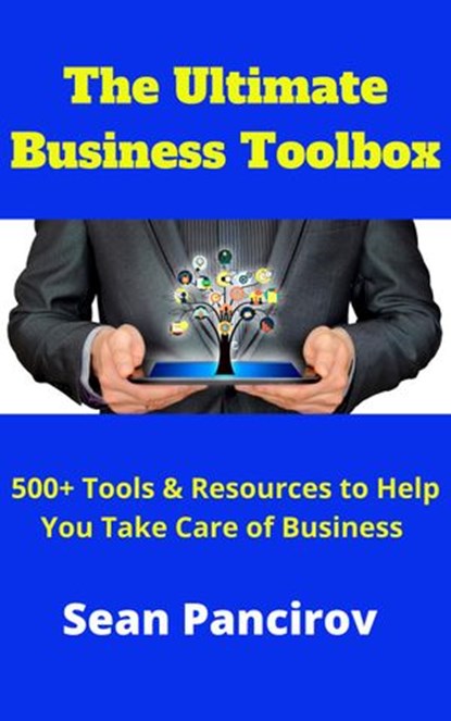 The Ultimate Business Toolbox, Sean Pancirov - Ebook - 9781393209041