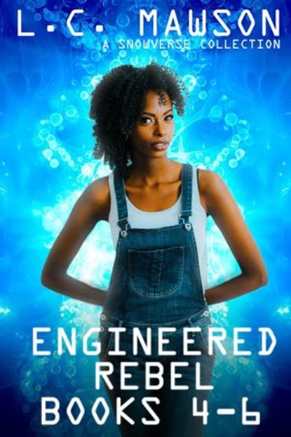 Engineered Rebel: Books 4-6, L.C. Mawson - Ebook - 9781393212881