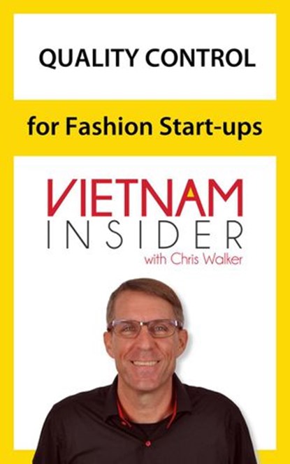 Quality Control for Fashion Start-ups with Chris Walker, Chris Walker - Ebook - 9781393215691