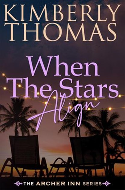 When The Stars Align, Kimberly Thomas - Ebook - 9781393217565