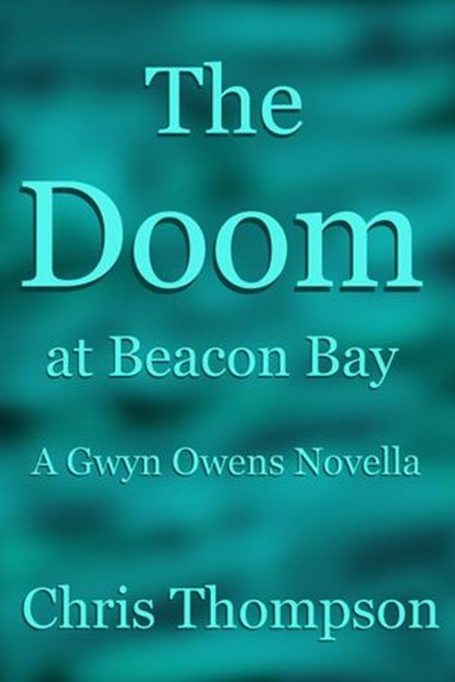 The Doom at Beacon Bay, Chris Thompson - Ebook - 9781393218258