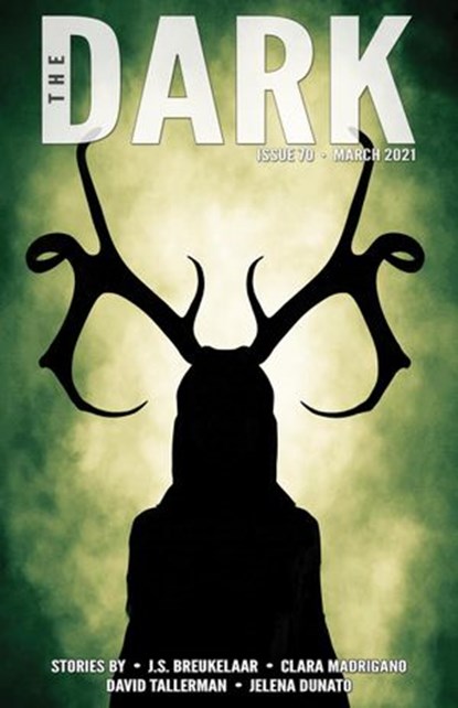 The Dark Issue 70, J.S. Breukelaar ; Clara Madrigano ; David Tallerman ; Jelena Dunato - Ebook - 9781393219521