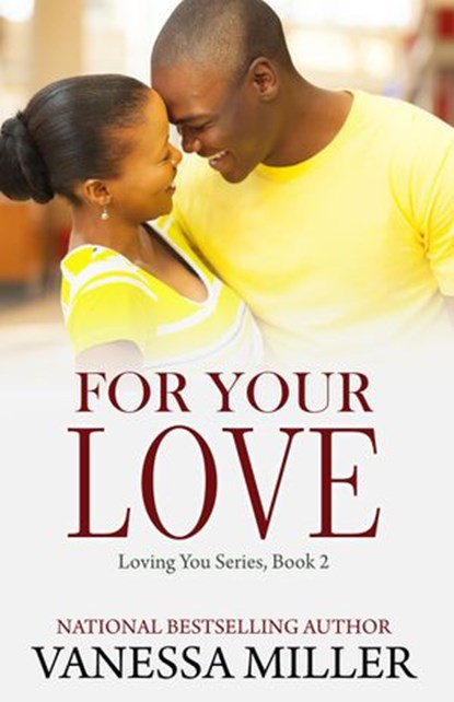 For Your Love, Vanessa Miller - Ebook - 9781393222941
