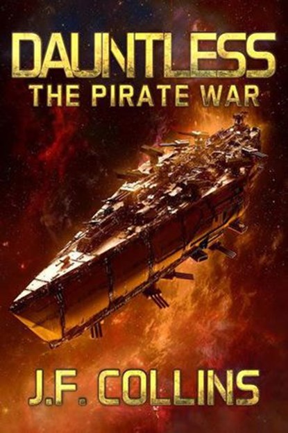 Dauntless: The Pirate War, JF Collins - Ebook - 9781393227212