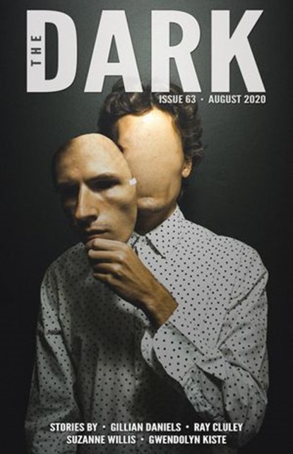 The Dark Issue 63, Gillian Daniels ; Ray Cluley ; Suzanne Willis ; Gwendolyn Kiste - Ebook - 9781393227519