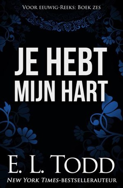 Je hebt mijn hart, E. L. Todd - Ebook - 9781393234067