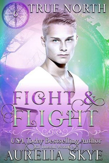 True North #6: Fight & Flight, Aurelia Skye - Ebook - 9781393240884