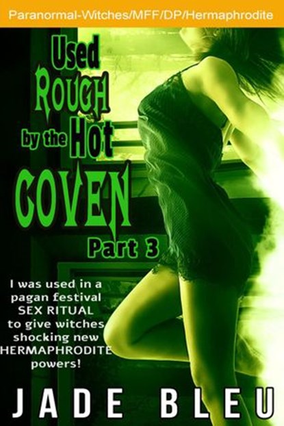 Used Rough by the Hot Coven Part 3, Jade Bleu - Ebook - 9781393242338