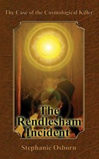 The Case of the Cosmological Killer: The Rendlesham Incident | Stephanie Osborn | 