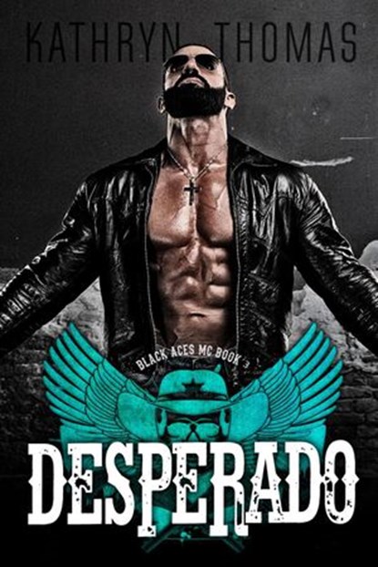 Desperado (Book 3), Kathryn Thomas - Ebook - 9781393244929