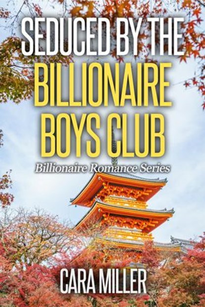 Seduced by the Billionaire Boys Club, Cara Miller - Ebook - 9781393247005