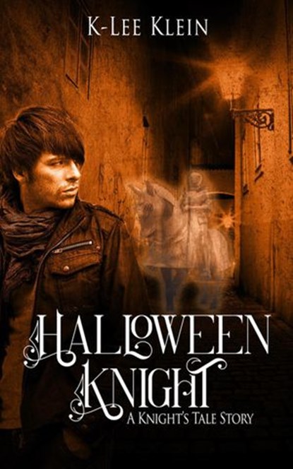 Halloween Knight - A Knight's Tale story, K-lee Klein - Ebook - 9781393248729