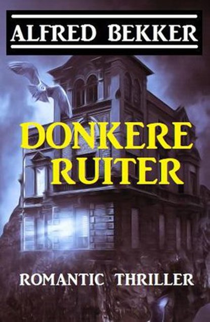 Donkere ruiter, Alfred Bekker - Ebook - 9781393250784