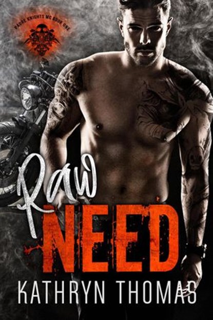 Raw Need (Book 1), Kathryn Thomas - Ebook - 9781393251132