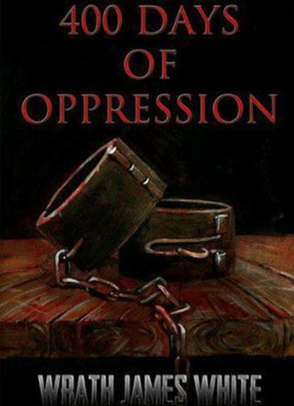 400 Days of Oppression, Wrath James White - Ebook - 9781393258322