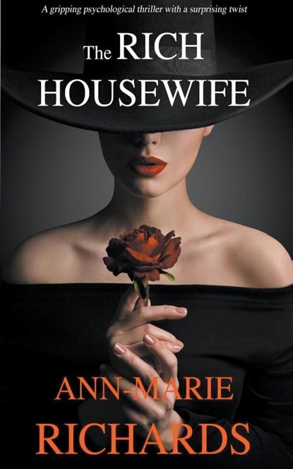 The Rich Housewife (A Gripping Psychological Thriller with a Shocking Twist), Richards Ann-Marie Richards - Paperback - 9781393263500