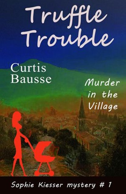 Truffle Trouble, Curtis Bausse - Ebook - 9781393264170