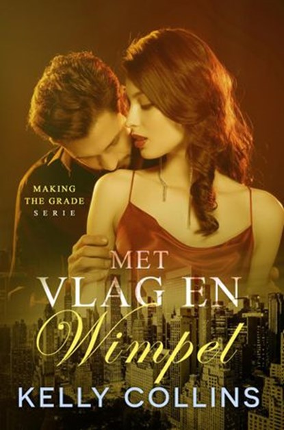 Met vlag en wimpel, Kelly Collins - Ebook - 9781393270966