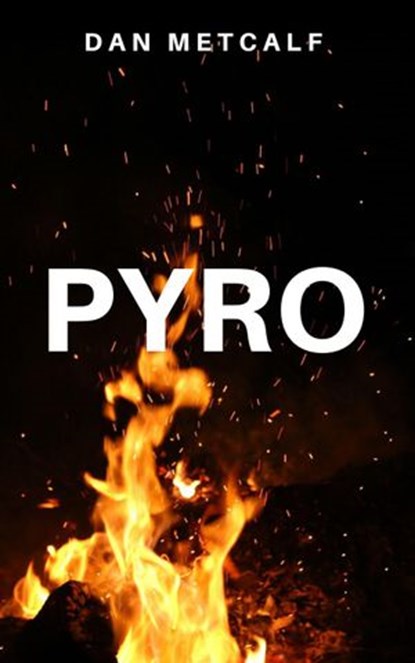 Pyro, Dan Metcalf - Ebook - 9781393285045
