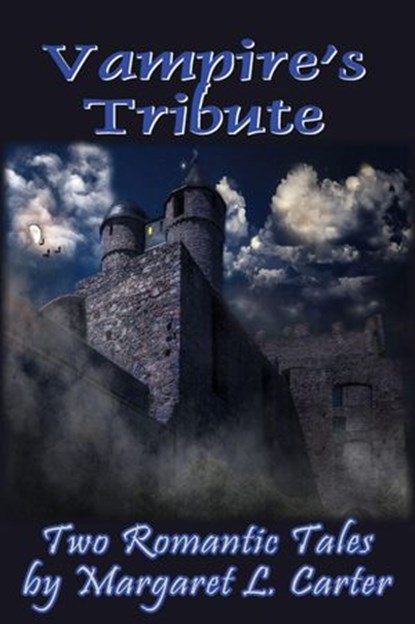 Vampire's Tribute: Two Romantic Tales, Margaret L. Carter - Ebook - 9781393288367