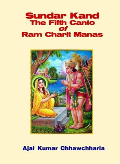 Sundar Kand The Fifth Canto of Ram Charit Manas, Ajai Kumar Chhawchharia - Ebook - 9781393293514
