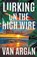 Lurking on the High Wire, Van Argan - Paperback - 9781393298274