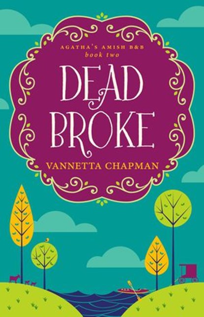 Dead Broke, Vannetta Chapman - Ebook - 9781393310099