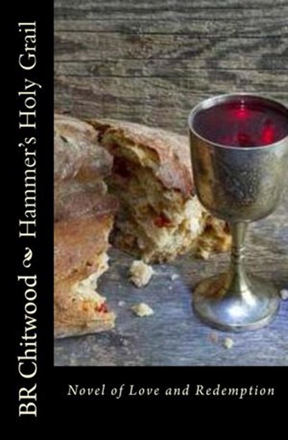 Hammer's Holy Grail, Billy Ray Chitwood - Ebook - 9781393311997