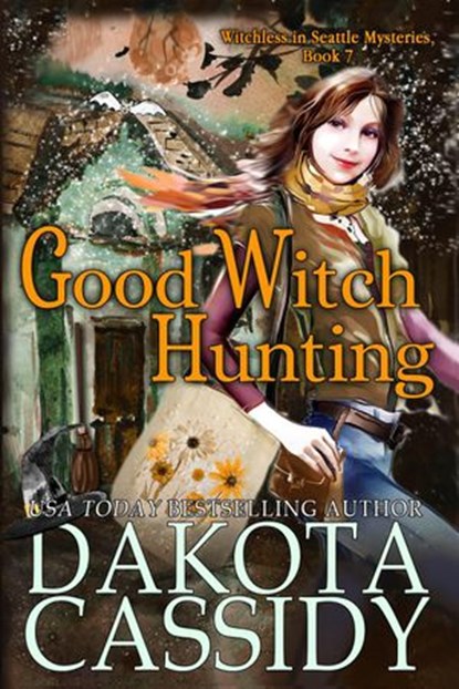 Good Witch Hunting, Dakota Cassidy - Ebook - 9781393313274