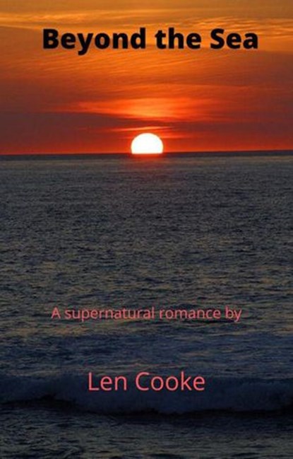 Beyond the Sea, Len Cooke - Ebook - 9781393313496