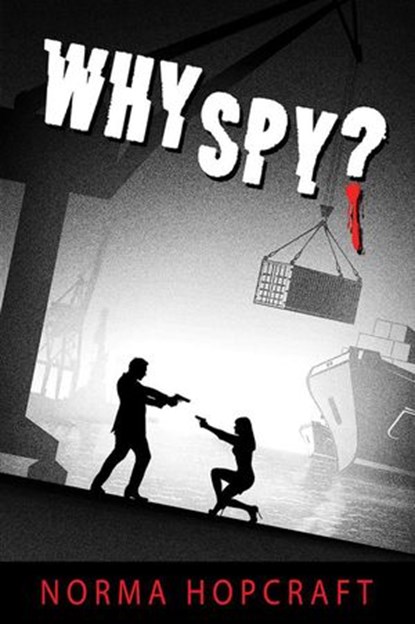 Why Spy?, Norma Hopcraft - Ebook - 9781393319702