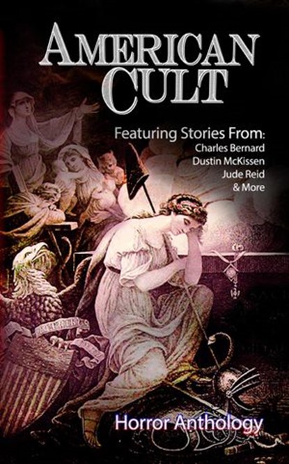 American Cult, Madness Heart Press ; Charles Bernard ; Dustin McKissen ; Jude Reid - Ebook - 9781393323570