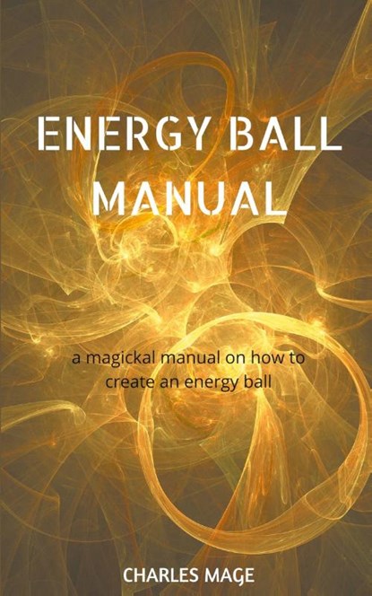 Energy Ball Manual, Charles Mage - Paperback - 9781393324546