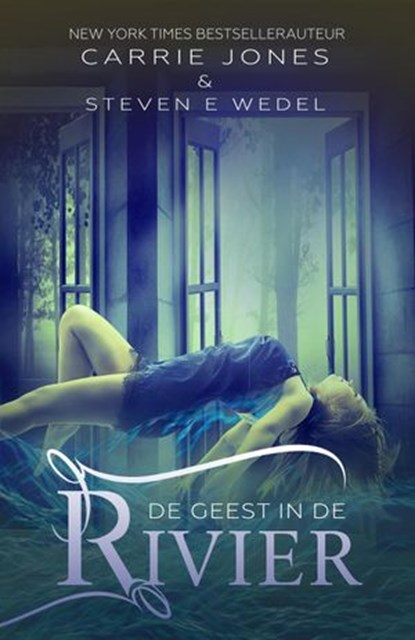 De geest in de rivier, Carrie Jones ; Steven E Wedel - Ebook - 9781393336143