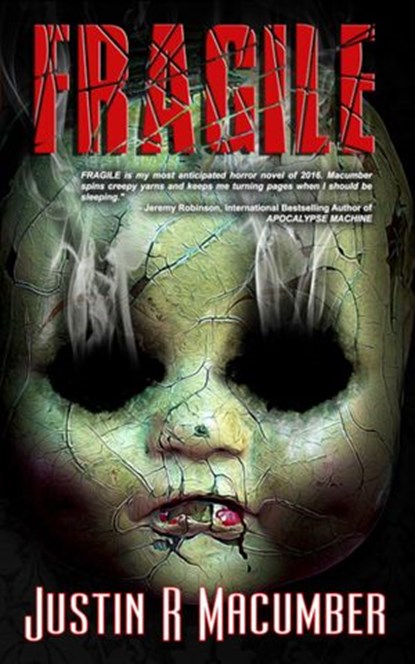 Fragile, Justin R. Macumber - Ebook - 9781393336280