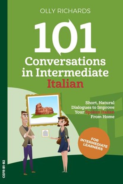 101 Conversations in Intermediate Italian, Olly Richards - Ebook - 9781393337157