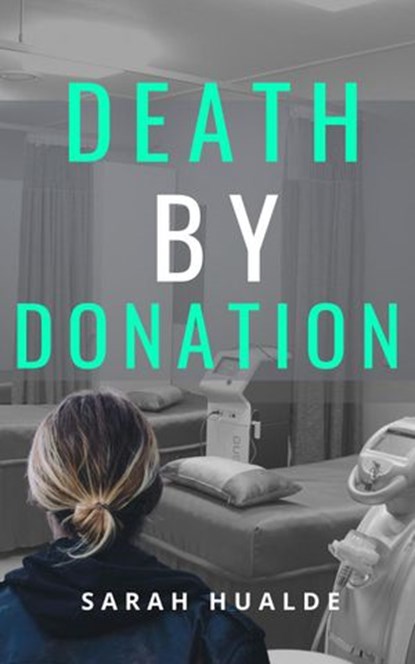 Death by Donation, Sarah Hualde - Ebook - 9781393338130